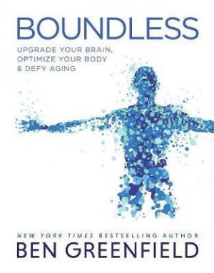 Boundless : Upgrade Your Brain, Optimize Your Body & Defy Aging Free Download