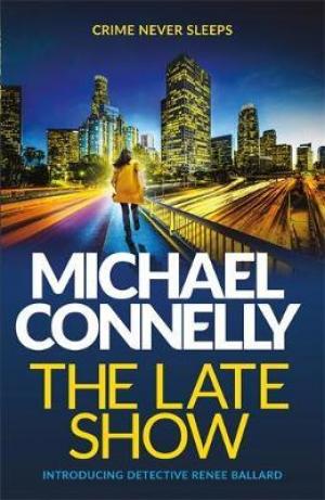 The Late Show by Michael Connelly Free Download
