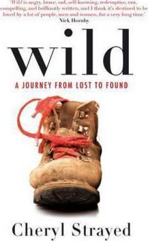 Wild : A Journey from Lost to Found Free Download
