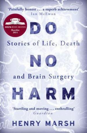 Do No Harm : Stories of Life, Death and Brain Surgery Free Download