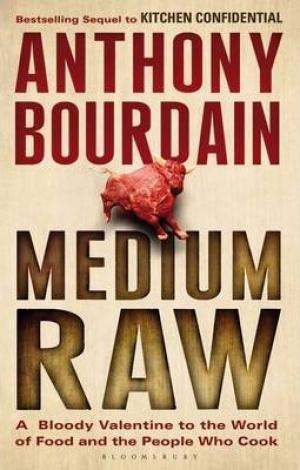 Medium Raw by Anthony Bourdain Free Download