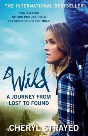 Wild : A Journey from Lost to Found Free Download