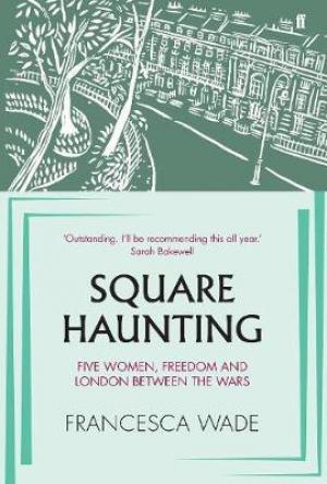 Square Haunting by Francesca Wade Free Download