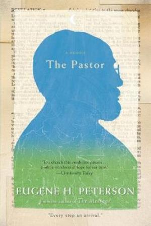 The Pastor by Eugene H Peterson Free Download