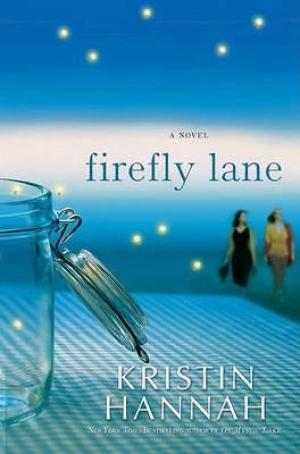 Firefly Lane by Kristin Hannah Free Download