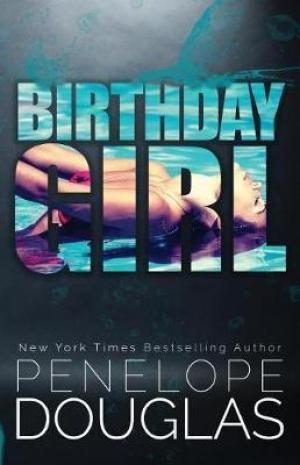 Birthday Girl by Penelope Douglas Free Download