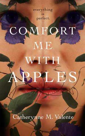comfort me with apples catherynne m valente
