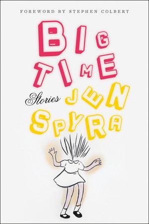Big Time by Jen Spyra Free Download