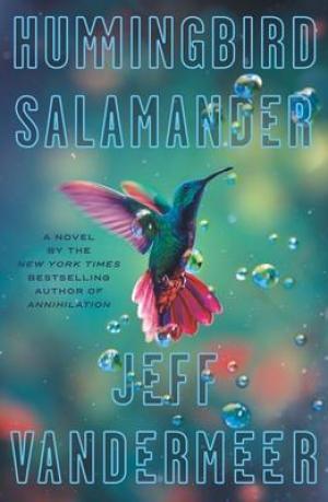 Hummingbird Salamander by Jeff VanderMeer Free Download