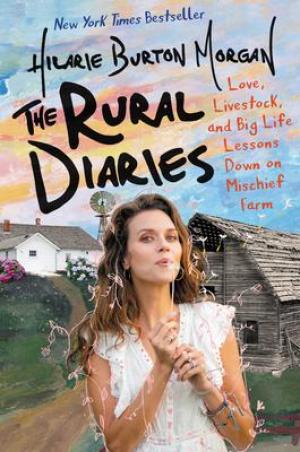 The Rural Diaries by Hilarie Burton Morgan Free Download