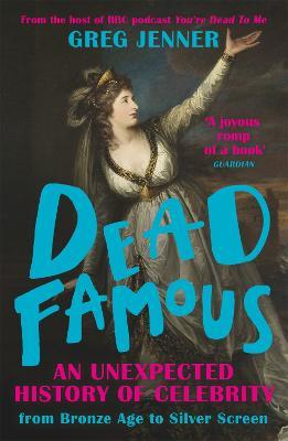 Dead Famous by Greg Jenner Free Download