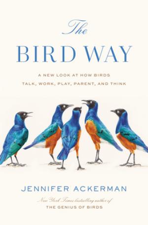 The Bird Way by Jennifer Ackerman Free Download