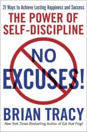 No Excuses!: The Power of Self-Discipline Free Download