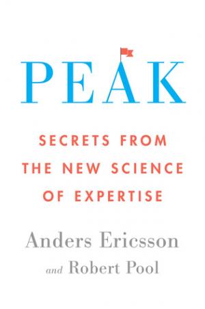 Peak: Secrets from the New Science of Expertise Free Download