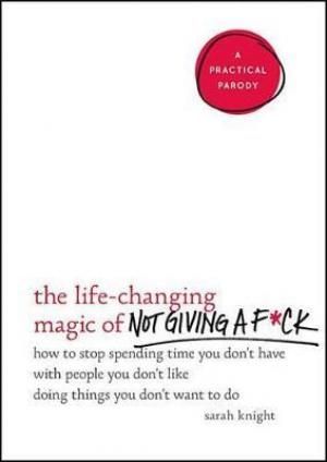 The Life-Changing Magic of Not Giving a F*ck Free Download