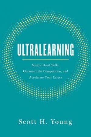 Ultralearning by Scott H. Young Free Download