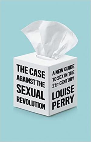 The Case Against the Sexual Revolution Free Download