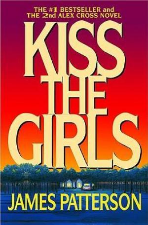 Kiss the Girls (Alex Cross #2) Free Download