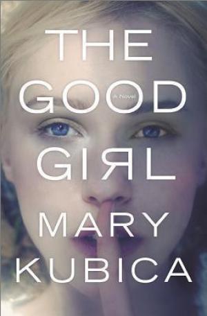 The Good Girl by Mary Kubica Free Download