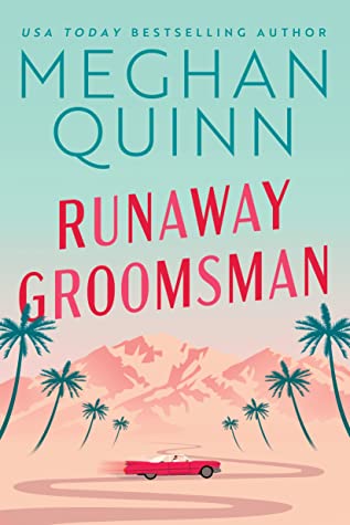 Runaway Groomsman by Meghan Quinn Free Download