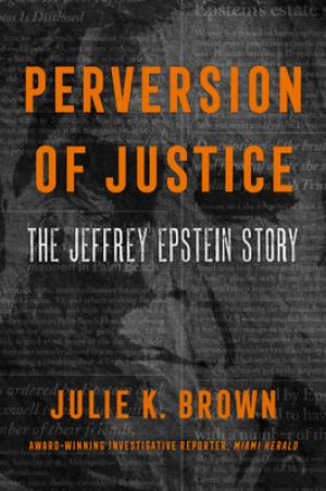 Perversion of Justice by Julie K. Brown Free Download