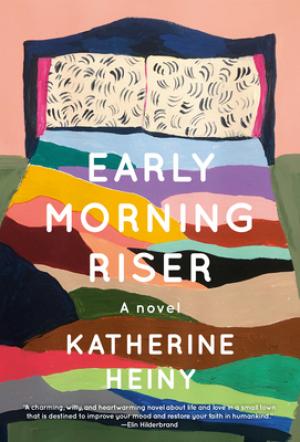 Early Morning Riser by Katherine Heiny Free Download