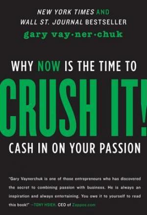 Crush It! by Gary Vaynerchuk Free Download