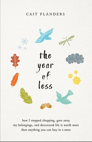 The Year of Less by Cait Flanders Free Download