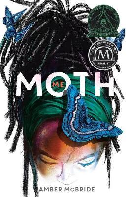 Me (Moth) by Amber McBride Free Download