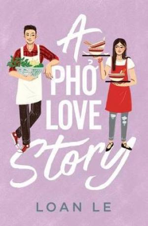 A Pho Love Story by Loan Le Free Download