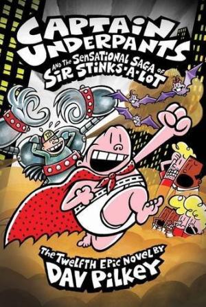Captain Underpants and the Sensational Saga of Sir Stinks-A-Lot #12 Free Download