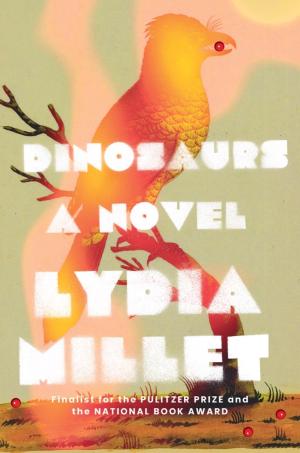 Dinosaurs by Lydia Millet Free Download