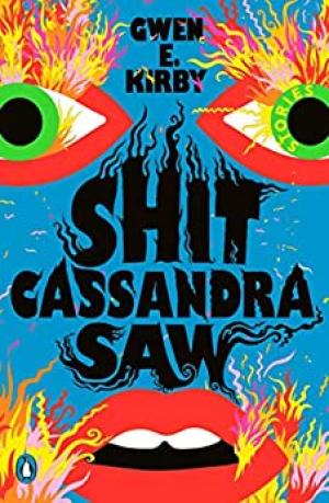Shit Cassandra Saw by Gwen E. Kirby Free Download