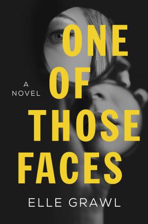 One of Those Faces by Elle Grawl Free Download