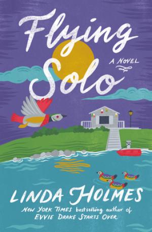 Flying Solo by Linda Holmes Free Download
