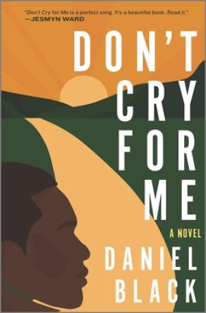Don't Cry for Me by Daniel Black Free Download