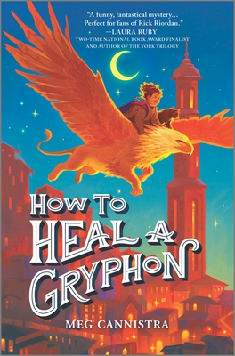 How to Heal a Gryphon by Meg Cannistra Free Download