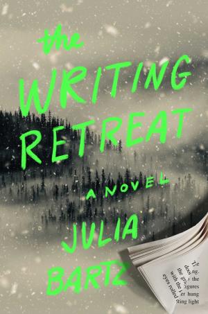 The Writing Retreat by Julia Bartz Free Download