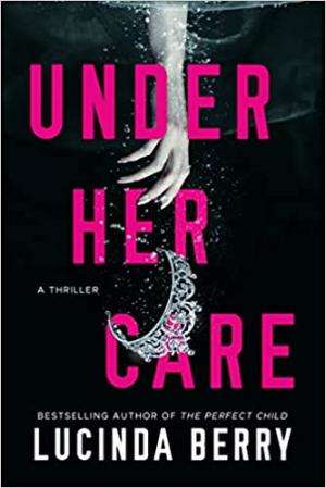 Under Her Care by Lucinda Berry Free Download
