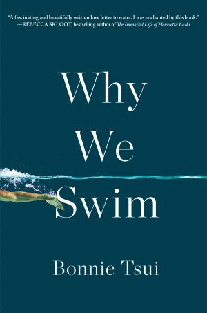 Why We Swim by Bonnie Tsui Free Download