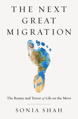 The Next Great Migration by Sonia Shah Free Download
