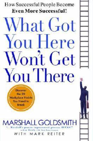 What Got You Here Won't Get You There Free Download