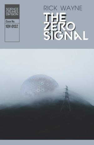 The Zero Signal by Rick Wayne Free Download