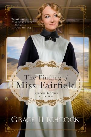 The Finding of Miss Fairfield (Aprons & Veils #1) Free Download
