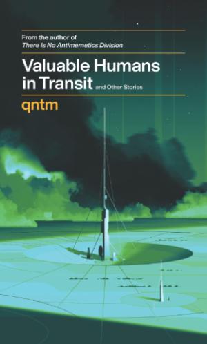 Valuable Humans in Transit by qntm Free Download