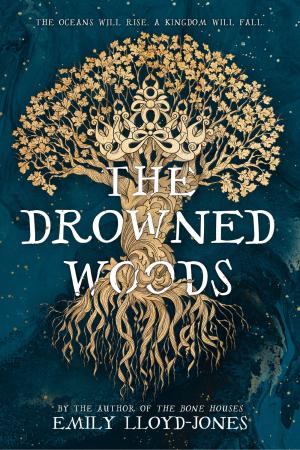 The Drowned Woods by Emily Lloyd-Jones Free Download