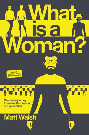 What Is a Woman? by Matt Walsh Free Download