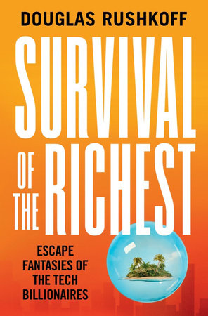 Survival of the Richest by Douglas Rushkoff Free Download