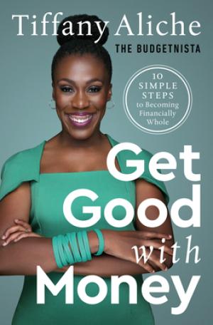 Get Good with Money by Tiffany Aliche Free Download