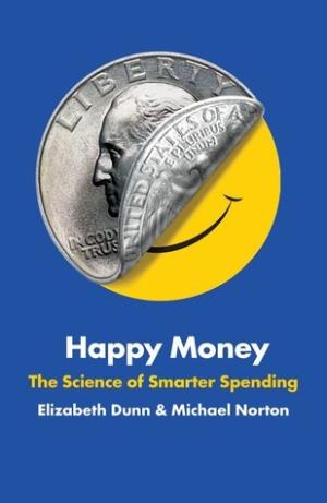 Happy Money: The Science of Smarter Spending Free Download